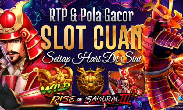 Rise of Samurai 3 Paling Cuan di Mainkan RTP & Pola Gacor Menjadi Slot Paling Cuan Setiap Hari di sini